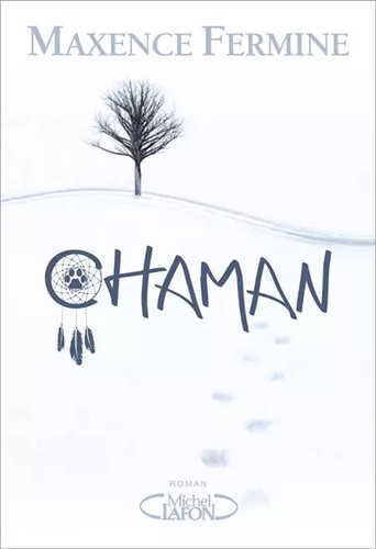 Chaman maxence fermine - chaman,,