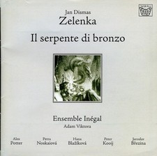ZELENKA  il serpente di bronzo (oratorium)  ENSEMBLE INEGAL, ADAM VIKTORA