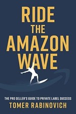 Ride the Amazon Wave: The Pro Selle... by Rabinovich, Tomer Paperback / softback