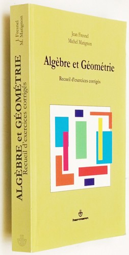 Algèbre géométrie - algèbre, et