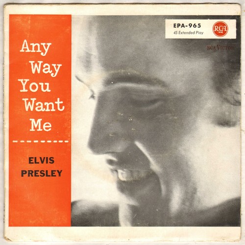 Elvis presley any - way, you