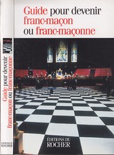 Guide pour devenir Franc Maçon ou maçonne 1998 ed du Rocher