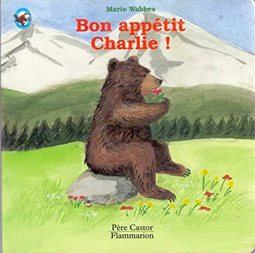 Bon appetit charlie - !:, bebe