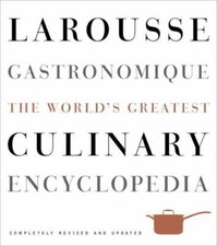Larousse Gastronomique: The World's Greatest Culinary Encyclopedia, Completely R
