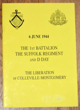 "The 1st battalion, the Suffolk regiment and D-Day", signé, 2002, TTBE