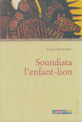Soundiata enfant lion - soundiata,, l'enfant-lion