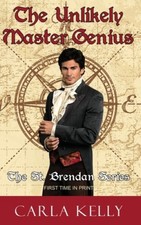 Unlikely Master Genius (St. Brendan) by Carla Kelly [Hardback] NEUF