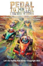 Pedal to Metal: A Kid's Guide to Karting - The Basics of K... by Library, Finn's