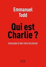 Qui est Charlie ?: Sociologie dune crise religieuse - Todd, Emmanuel