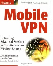 Mobile VPN: Delivering Advanced Services in Next Generation Wireless Systems, Al