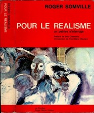 Roger Somville - Pour Le Realisme Un Peintre S'interroge * con autografo