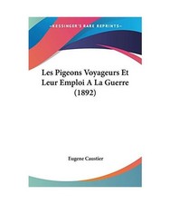 Les Pigeons Voyageurs Et Leur