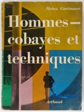 Hommes-cobayes et techniques