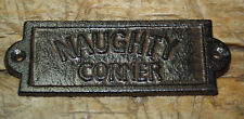 1 Cast Iron NAUGHTY CORNER Door Plaque Garden Sign Ranch Wall Decor Man Cave