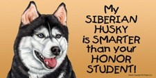 My SIBERIAN HUSKY is SMARTER than your Honor Student! Car Fridge Dog Magnet 4x8 