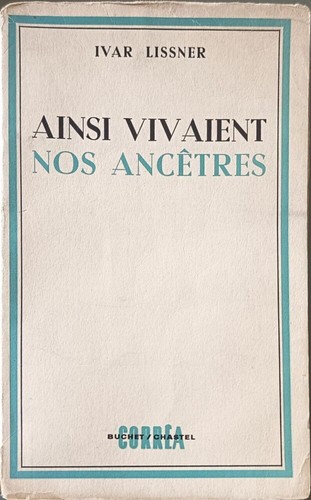 Ainsi vivaient nos - , ancêtres