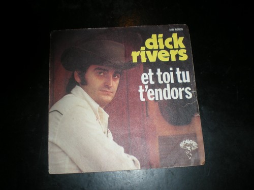 Dick rivers et - 45t,