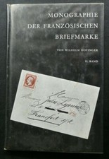 PHILATELIE CATALOGUE : MONOGRAPHIE DER FRANZÖSISCHEN BRIEFMARKE - WIL. HOFINGER