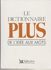 Le dictionnaire plus / de l'idée aux mots