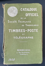 CATALOGUE OFFICIEL de la SOCIETE FRANCAISE de TIMBROLOGIE / 1908 / 1312 pages