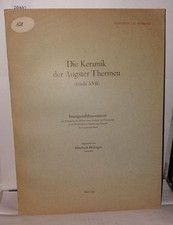Die keramik der Augster Thermen (insula XVII) Inauguraldissertation | Bon état
