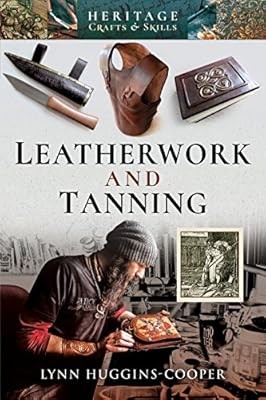 Leatherwork and tanning - and,