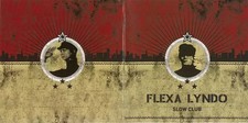 Slow Club, Flexa Lyndo