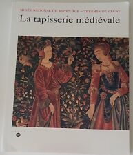 La Tapisserie Medievale - Thermes Du Cluny - Lge PB - Free Postage