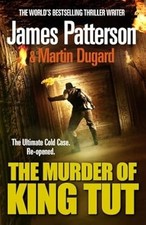 The Murder of King Tut, Patterson, James, Used; Good Book