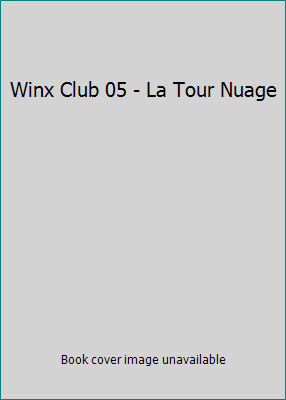 Winx club la tour nuage - winx,