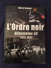 Album HEIMDAL      L’ORDRE NOIR Allgemeine -SS- 1925 - 1945          2013 Neuf