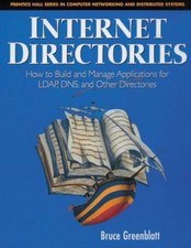 Internet Directories: How to Build and Manage Applications for LDAP, DNS, and...
