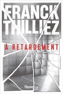 Retardement thriller de - a,
