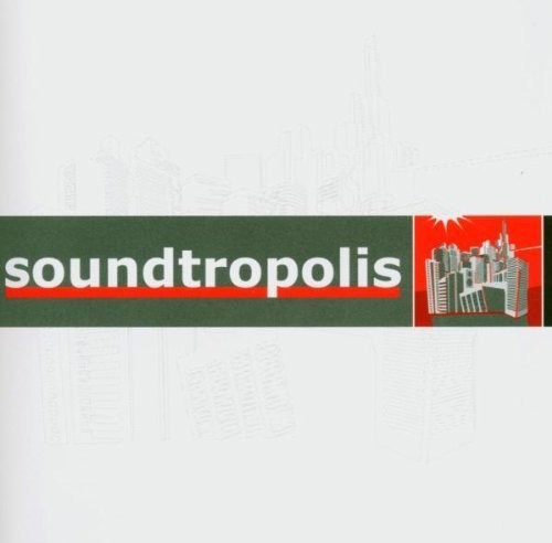Soundtropolis 2004 compilation - soundtropolis,