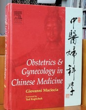 Obstetrics and Gynecology in Chinese Medicine by Giovanni Maciocia (1998,...