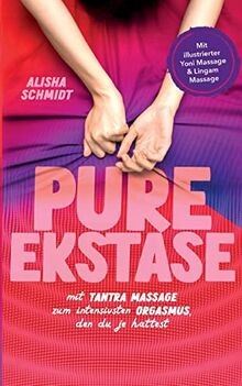 Pure ekstase mit - pure, tantra
