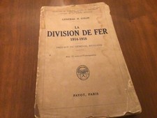 LA DIVISION DE FER 1914-1918 Général H. Colin Éditions Payot 1930