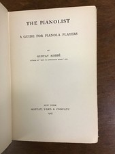 The Pianolist A Guide For Pianola Players (+ player pianos) Kobbe 1907 Book