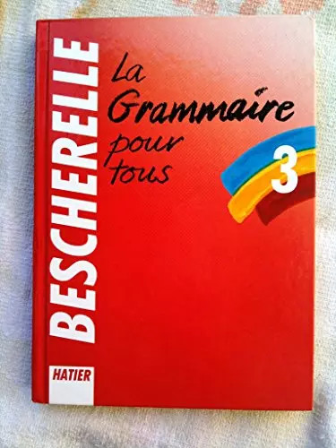 Bescherelle la grammaire - -,