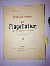 CURIOSA Pierre GUENOLE 1904 LA FLAGELLATION Dans Les Moeurs d'aujourd'hui E.O.
