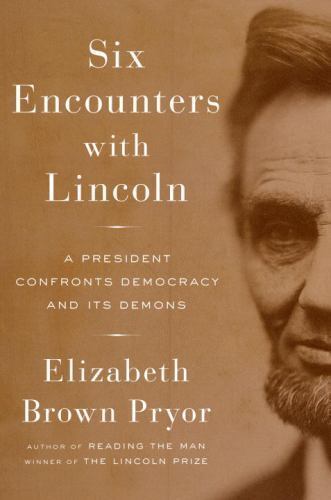 Six encounters with - encounters, lincoln