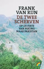 Twee scherven: Op de fiets van Peking naar Pakistan, Frank Van Rijn