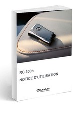 Lexus RC 300h 2019-2022 lift   Notice d'Utilisation Français