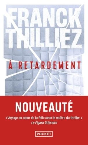 Franck thilliez retardement - franck,