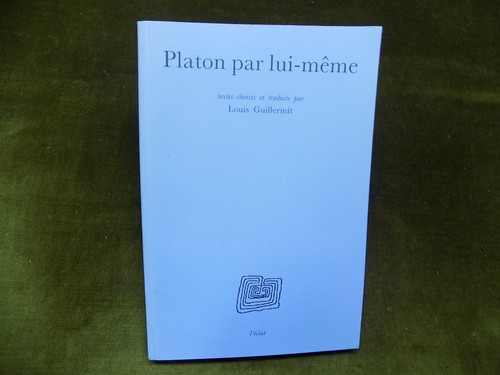 Platon par lui meme textes - par,