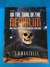 On The Trail of the Nephilim BOOK (Volume 1) by L. A. Marzulli (over 120 photos)