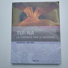 Tui-Na. La Therapie Par Le