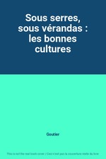 Sous serres, sous vérandas 