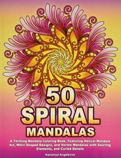 50 SPIRAL MANDALAS A Thrilling