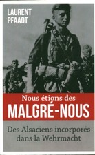 Livre nous étions des malgré-nous Laurent PFAADT Le Cherche Midi 2021